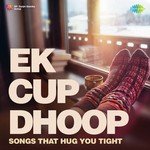 Ek Cup Dhoop - Rajesh Roshan Song Download